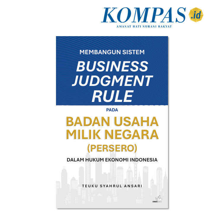 Membangun Sistem Business Judgment Rule pada Badan Usaha Milik Negara (Persero) dalam Hukum Ekonomi 