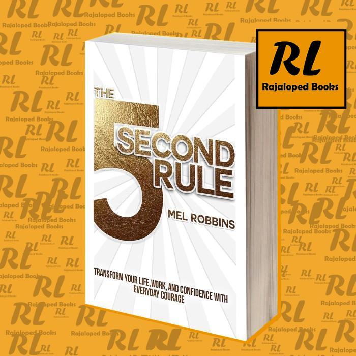 The 5 Second Rule: Transform your Life, Work, and Confidence with Ever