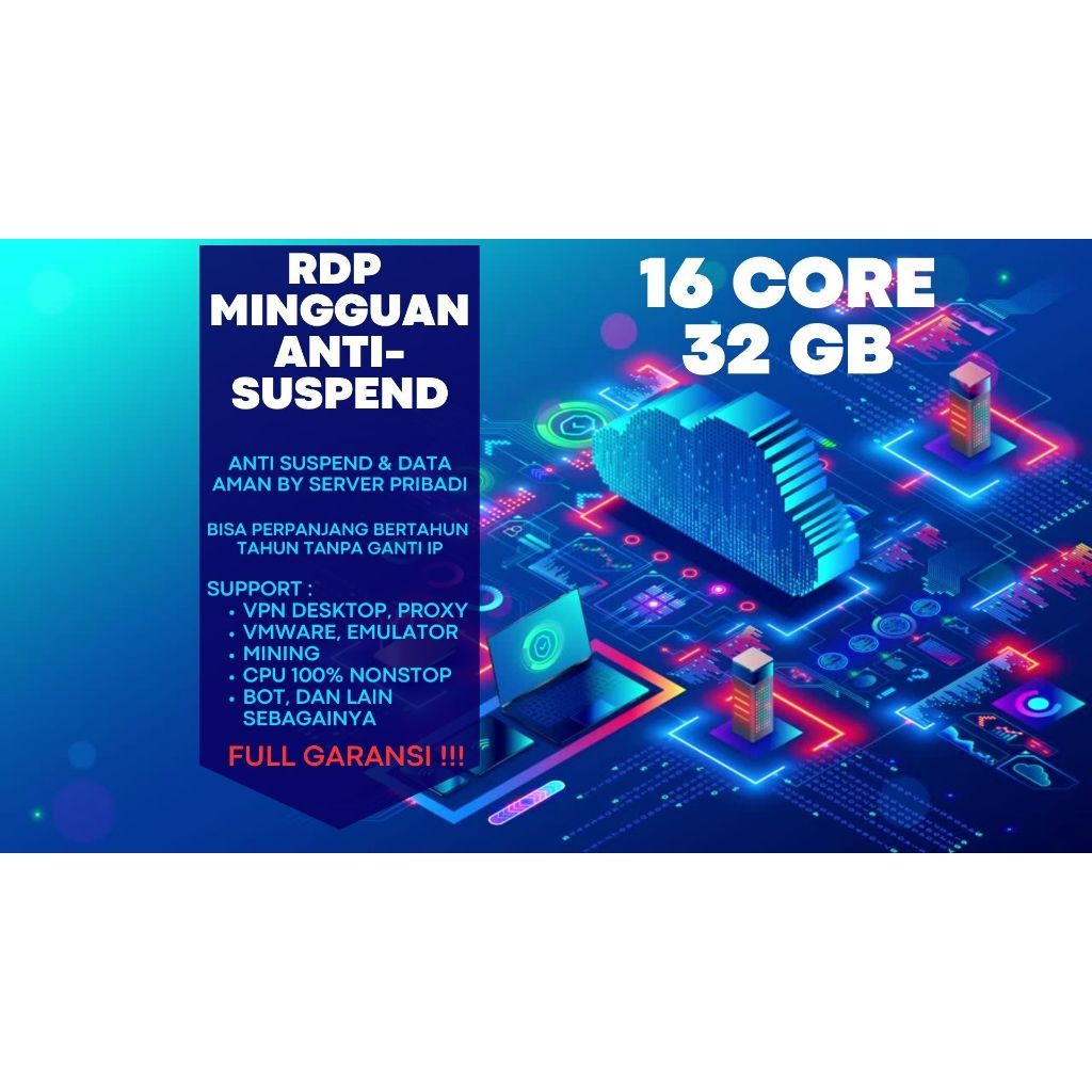 RDP / VPS Mingguan 16 Core Ram 32 GB Windows / LINUX Full Admin Bergaransi RDP Legal Resmi Anti Susp