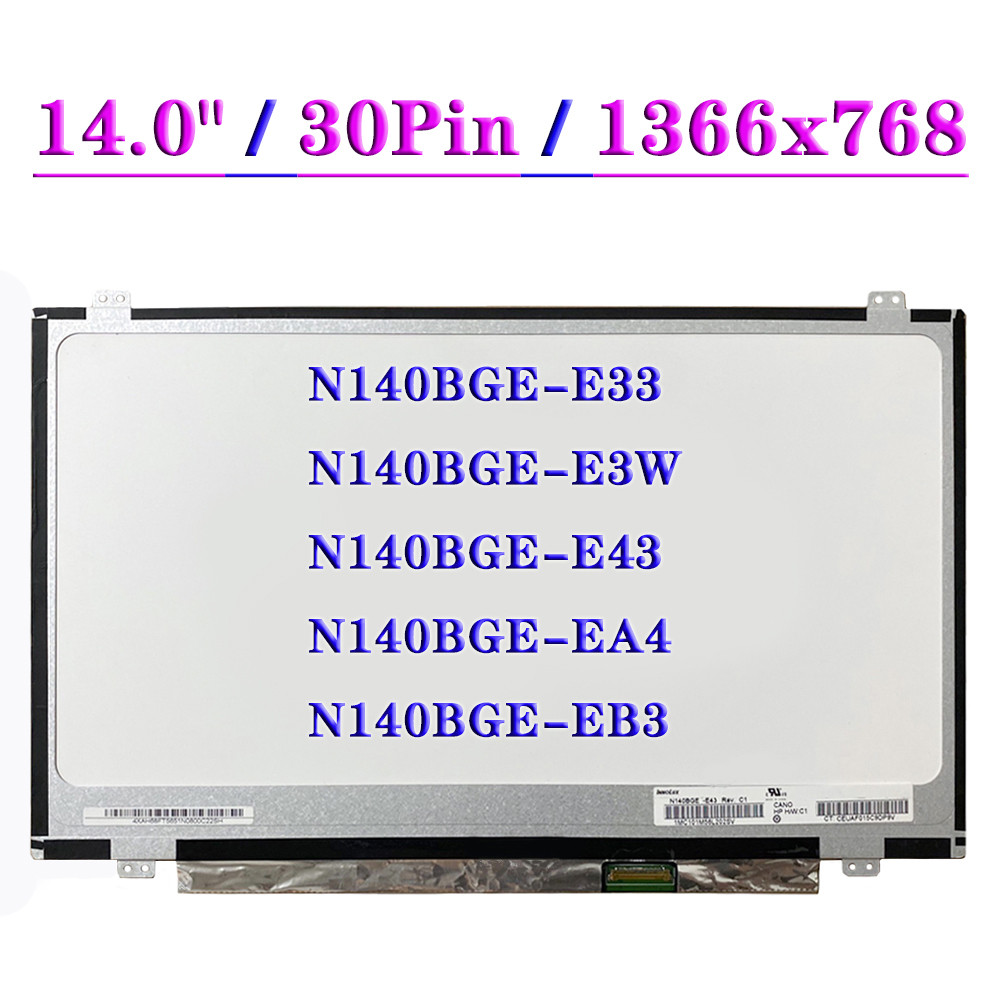 N140BGE-E33 Fit N140BGE-E3W N140BGE-E43 N140BGE-EA4 N140BGE-EB3 LCD splay Panel EDP 30 P Slim Laptop