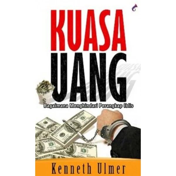 Buku Kuasa Uang (Bagaimana Menghindari Perangkap Iblis) - DR. Kenneth Ulmer