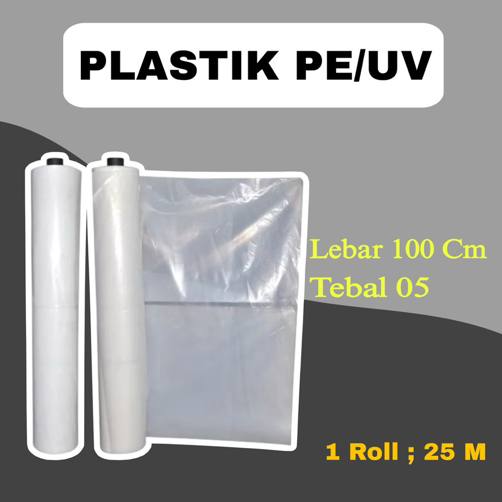 Plastik PE/Plastik UV 1 Roll Tebal 05 Lebar 100 Cm.