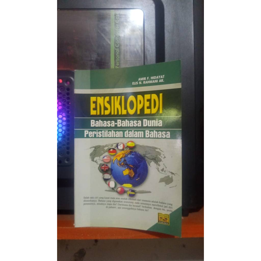 AMS 10 BUKU ENSIKLOPEDI Bahasa Bahasa Dunia Peristilahan dalam Bahasa  


Amir F. Hidayat  
Elis N. 