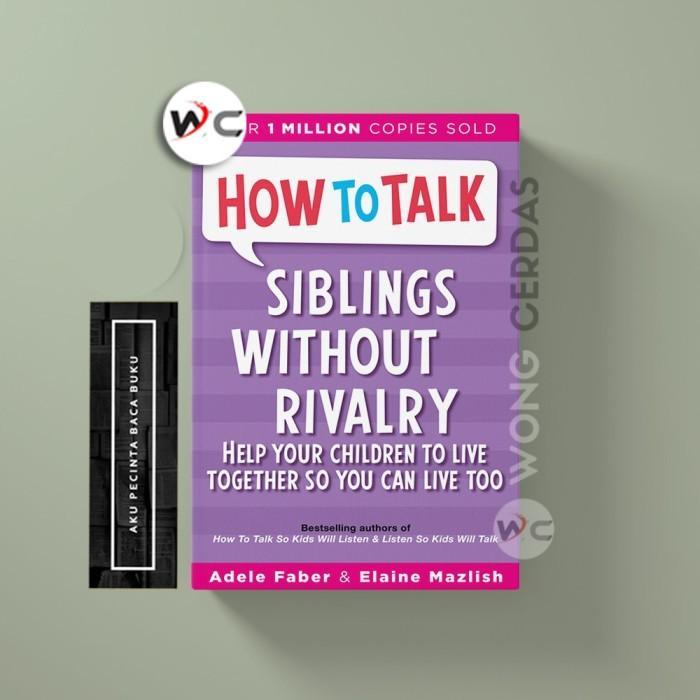 How To Talk Siblings Without Rivalry By Adele Faber
