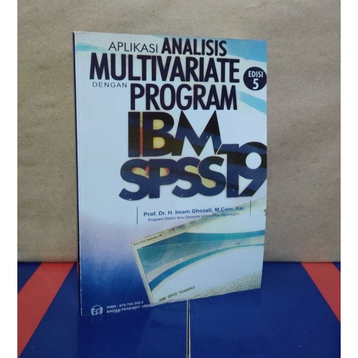 Aplikasi Analisis Multivariate dengan Program IBM SPSS 19 edisi 5 by Imam Ghozali