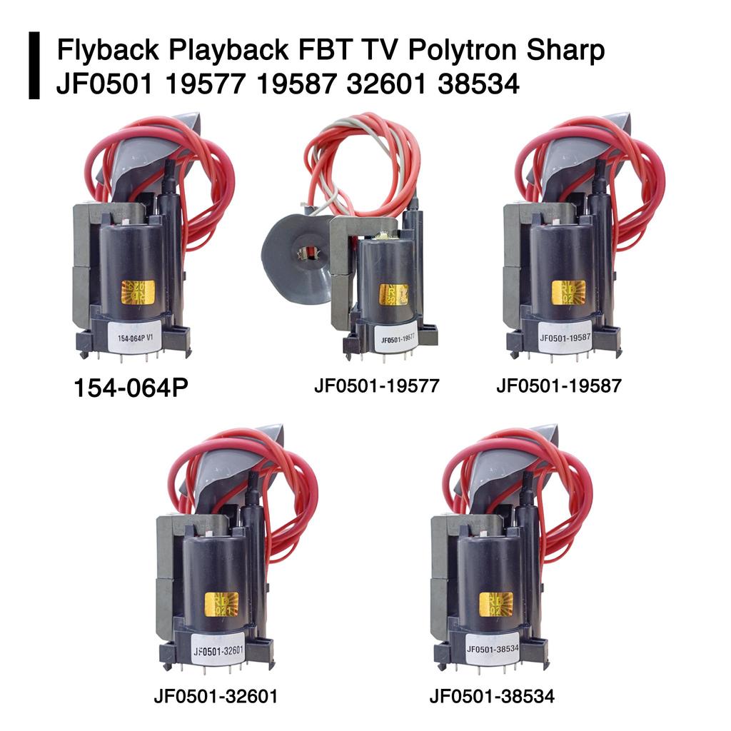 Flyback Playback FBT TV Polytron Sharp JF0501 19577 19587 32601 38534