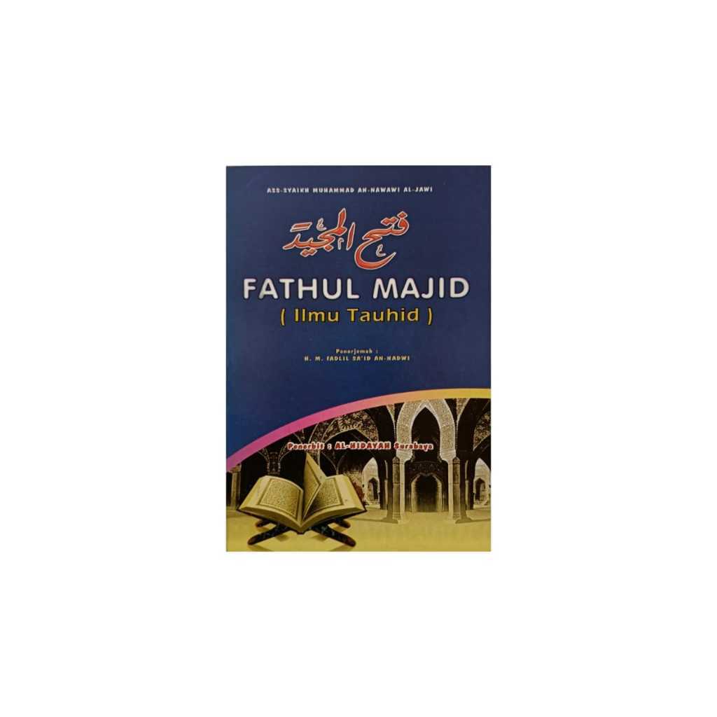 Terjemah Fathul Majid (Ilmu Tauhid) / Fathul Majid Terjemah Ilmu Tauhid