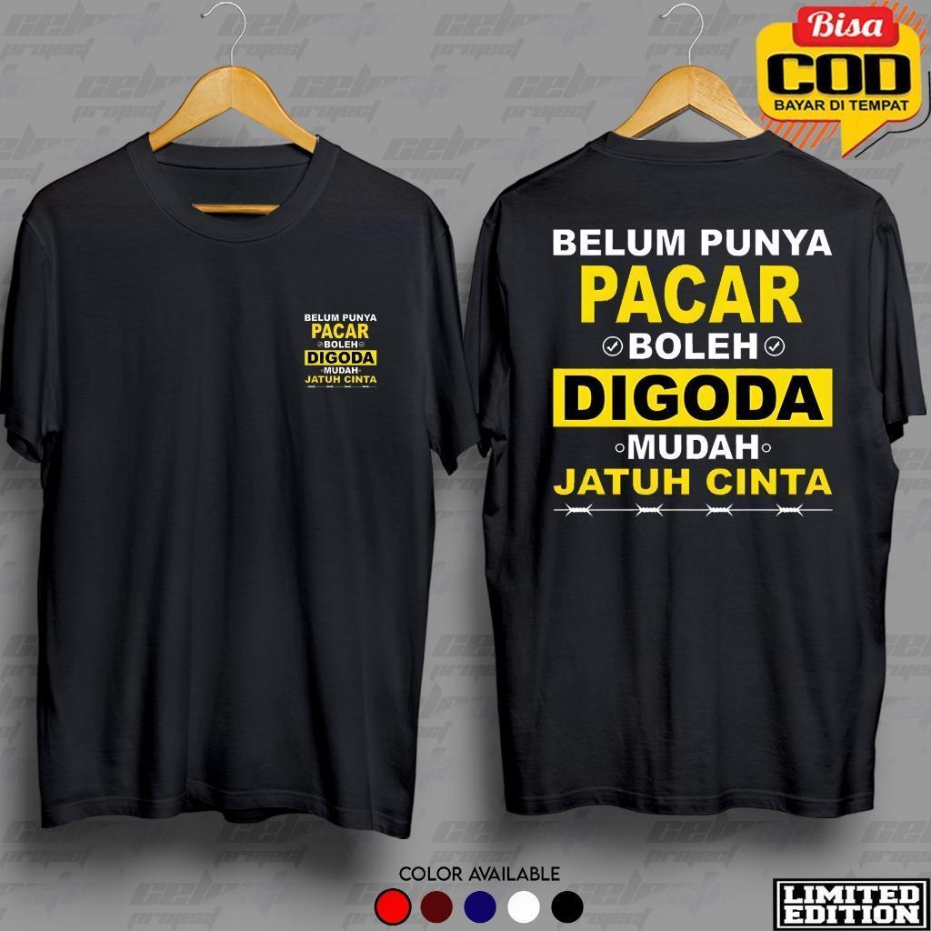 KAOS BELUM PUNYA PACAR BOLEH DIGODA
