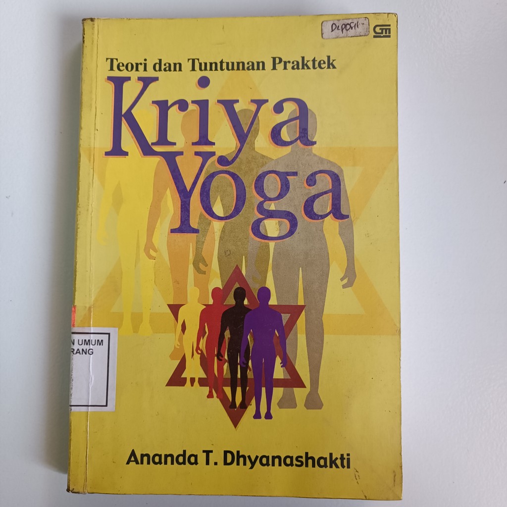Teori dan Tuntunan Praktek Kriya Yoga - Ananda T. Dhyanashakti