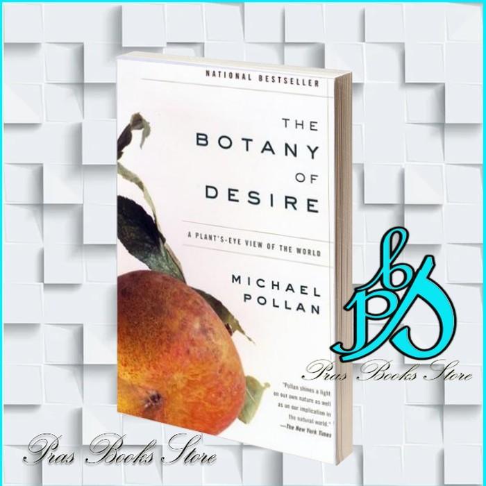 The Botany of Desire: A Plant's-Eye View of the World