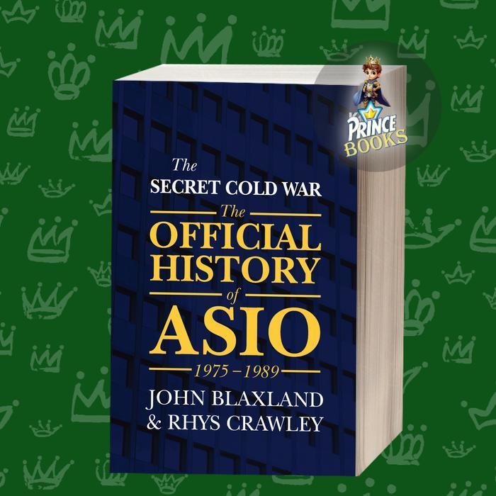 The Secret Cold War: The Official History Of ASIO (1975-1989)