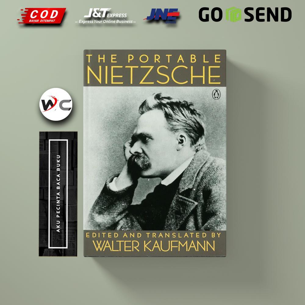 The Portable Nietzsche by Friedrich Nietzsche