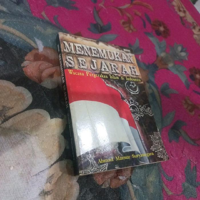 Buku Menemukan Sejarah Wacana Pergerakan Islam di Indonesia