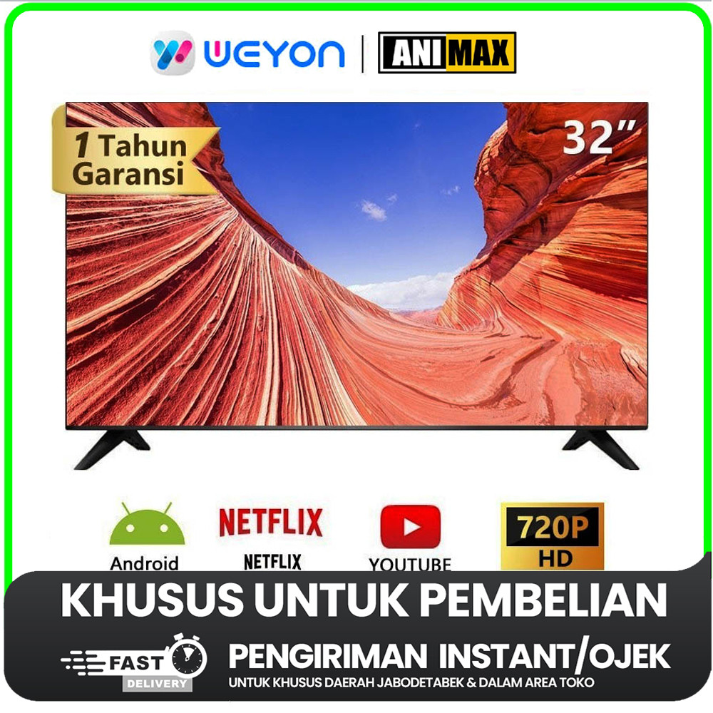 FO [KHUSUS INSTANT] BIG SALE - ANDROID TV WEYON ANIMAX LED TV WEYON 30 INCH/ANDROID WEYON 32 inch HD