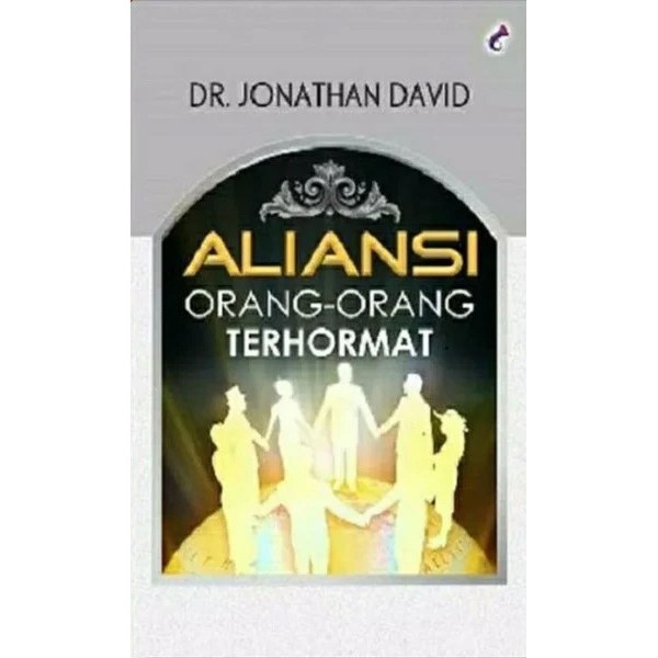 Buku Aliansi orang - orang terhormat - DR. JONATHAN DAVID