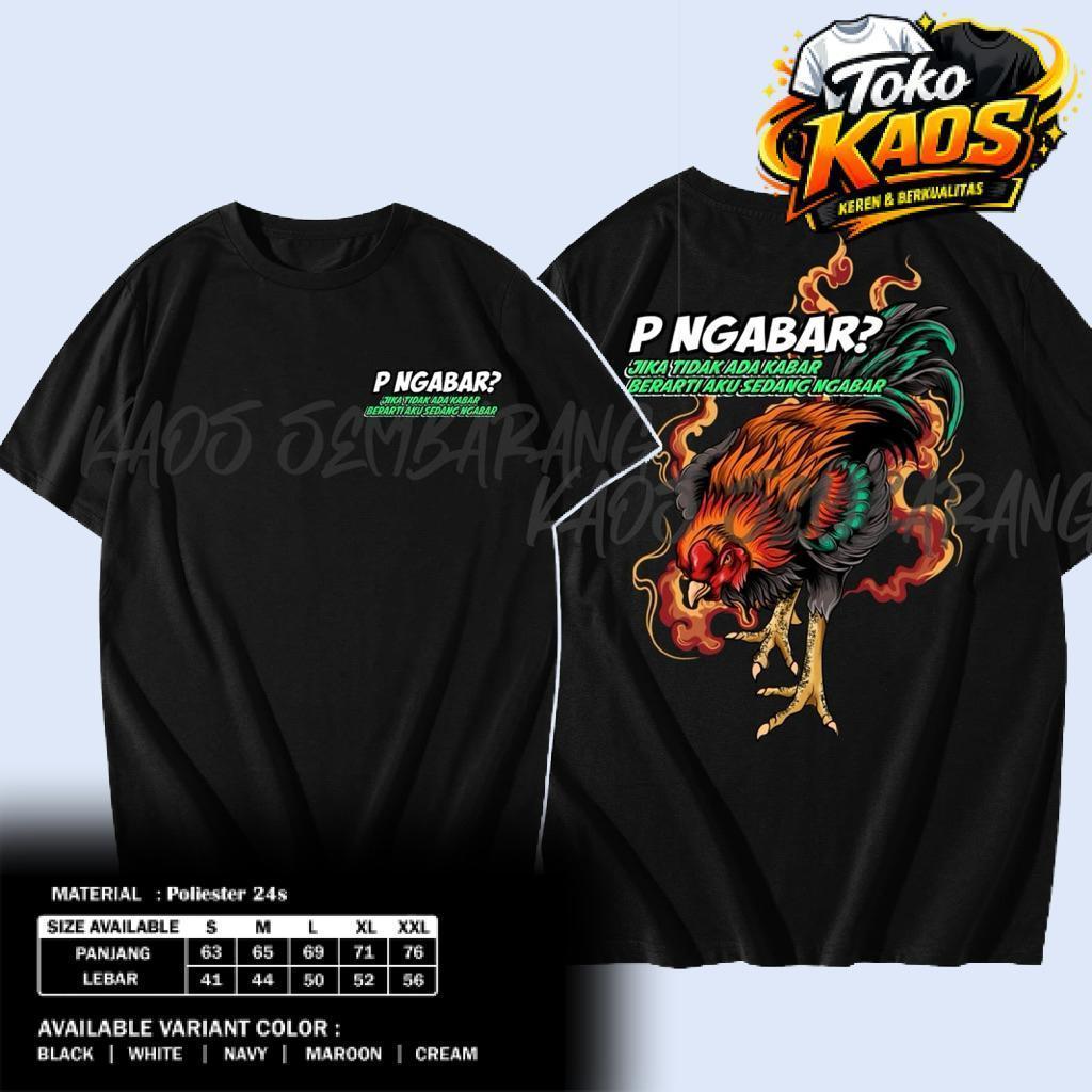 KAOS P NGABAR KALO AKU GA ADA KABAR BERARTI LAGI NGABAR*Free Stiker-kaos Murah-Kaos Ketce