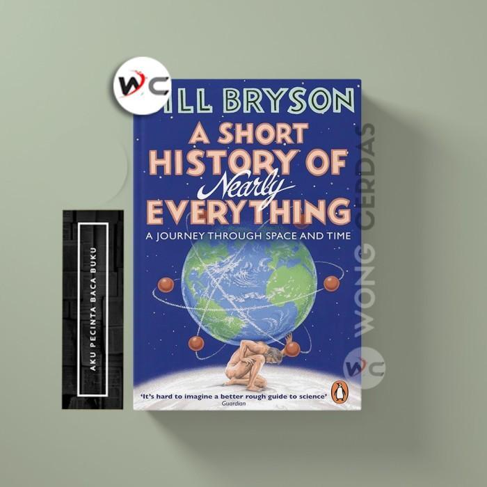 A Short History of Nearly Everything by Bill Bryson