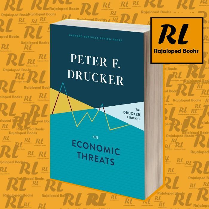Peter F. Drucker on Economic Threats