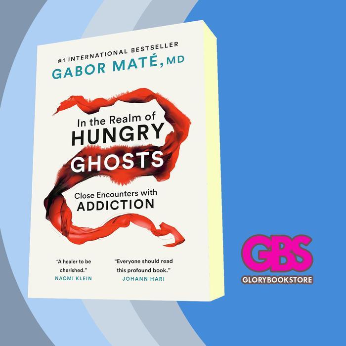 Buku In the Realm of Hungry Ghosts Gabor Maté, MD [Mate, Gabor]
