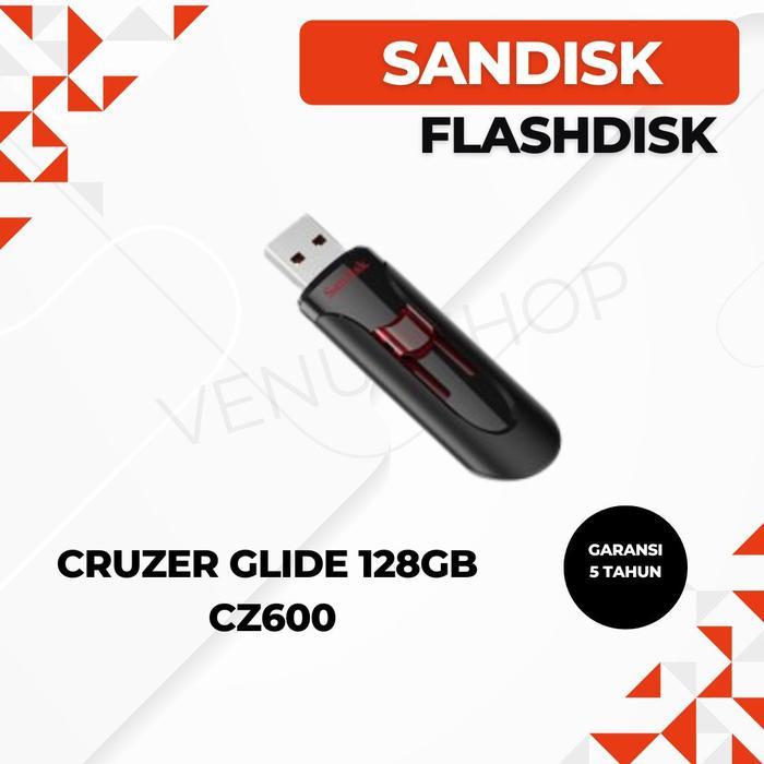 SANDISK FLASHDISK CRUZER GLIDE 128GB USB 3.0 / SANDISK FLASHDISK 128GB CZ600