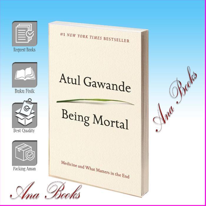 Being Mortal Atul Gawande