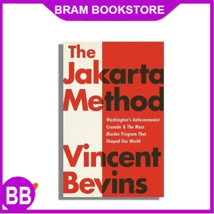 The Jakarta Method by Vincent Bevins