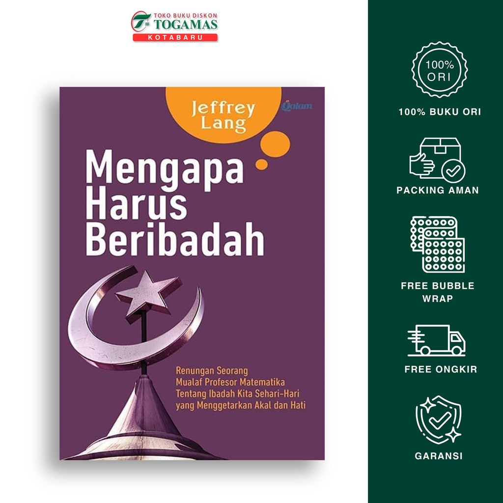 Mengapa Harus Beribadah - Jeffrey Lang - Qalam
