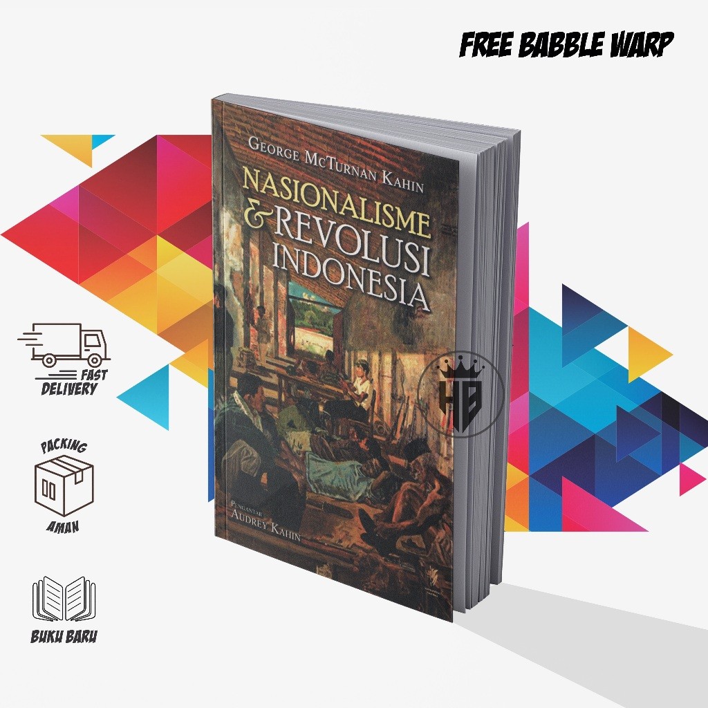 NASIONALISME & REVOLUSI INDONESIA - GEORGE MCTURNAN KAHIN