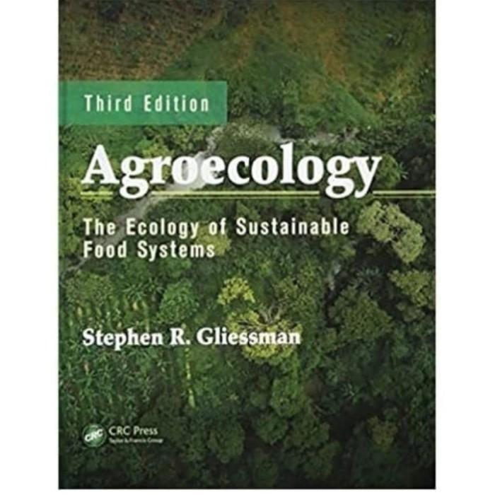 Agroecology: the ecology of sustainable food systems