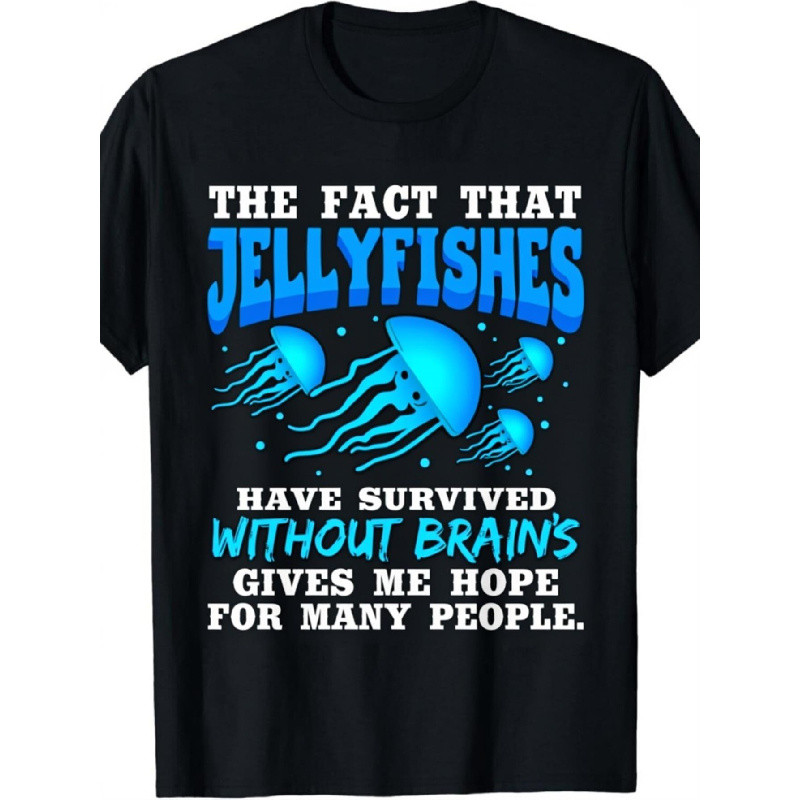 Kaos Hitam Lengan Pendek - Dengan Tulisan Lucu "Fakta bahwa ubur-ubur bisa hidup tanpa otak membuatk