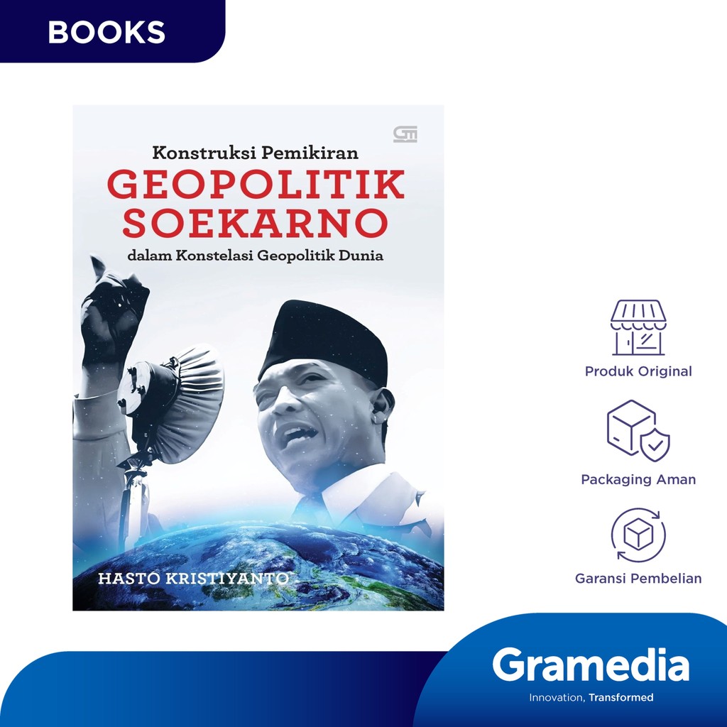 Konstruksi Pemikiran Geopolitik Soekarno dalam Konstelasi Geopolitik Dunia (Hasto Kristiyanto)