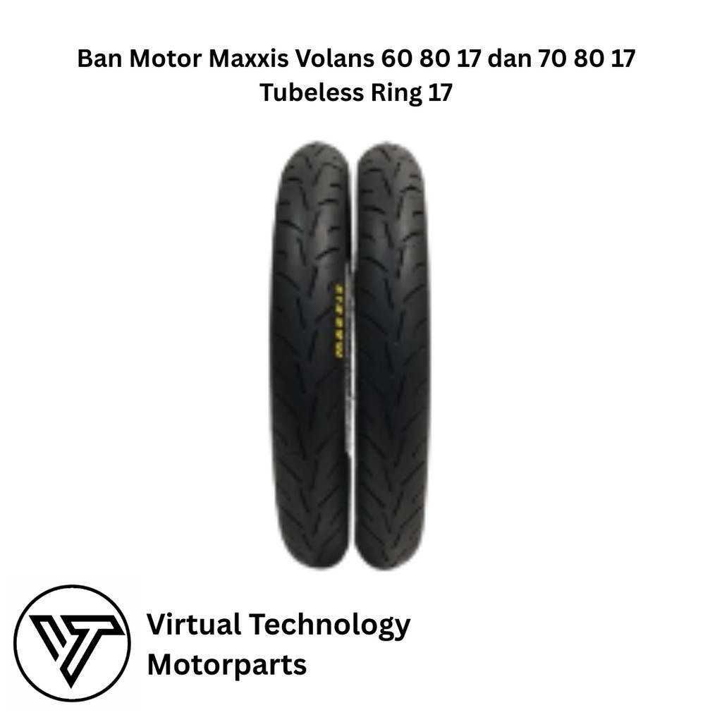 Ban Motor Maxxis Volans 60 80 17 dan 70 80 17 Tubeless Ring 17