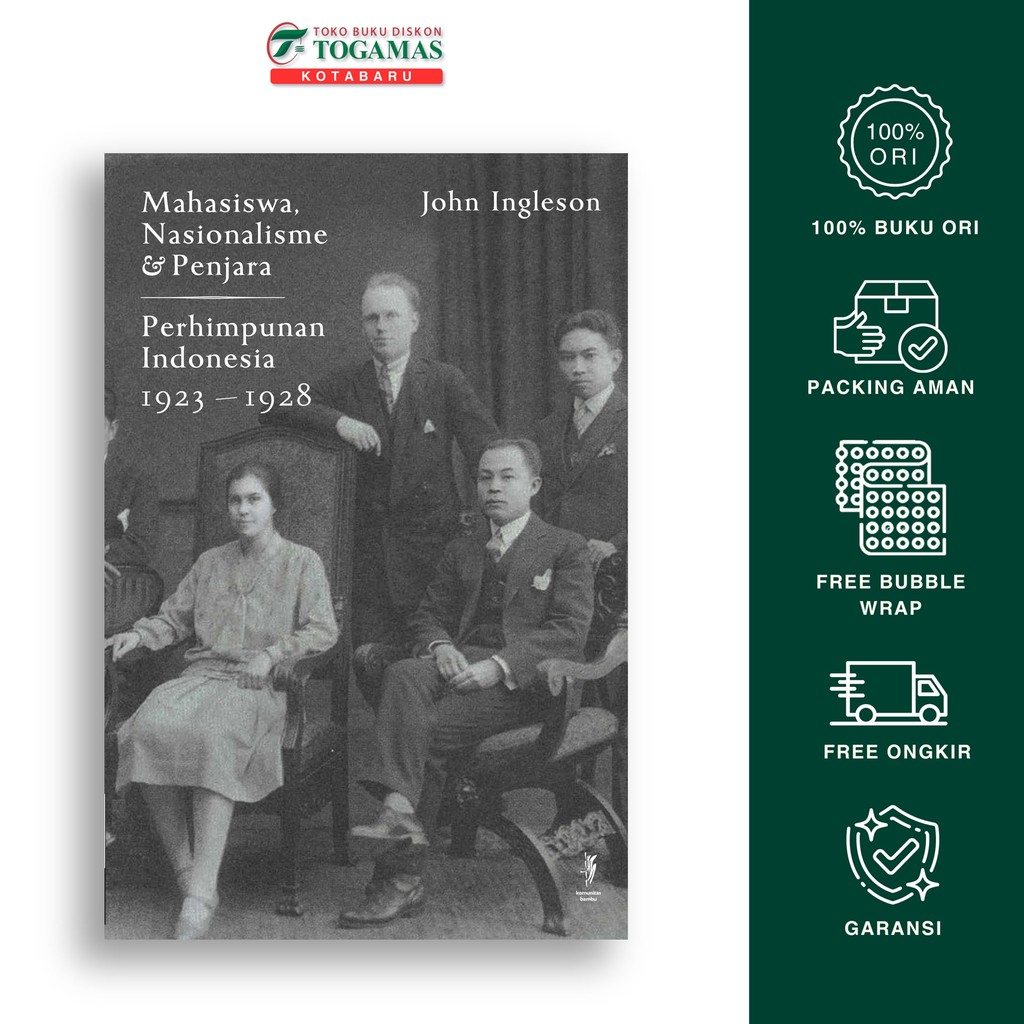 Mahasiswa, Nasionalisme & Penjara: Perhimpunan Indopnesia 1923-1928 - John Ingleson - Komunitas Bamb