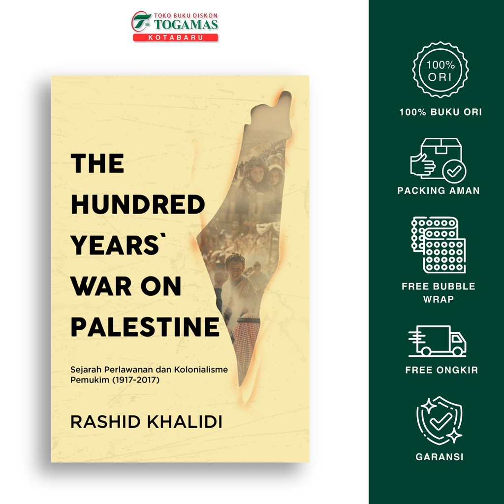 The Hundred, Years` War On Palestine - Rashid Khalidi - Elexmedia Komputindo (Elex)