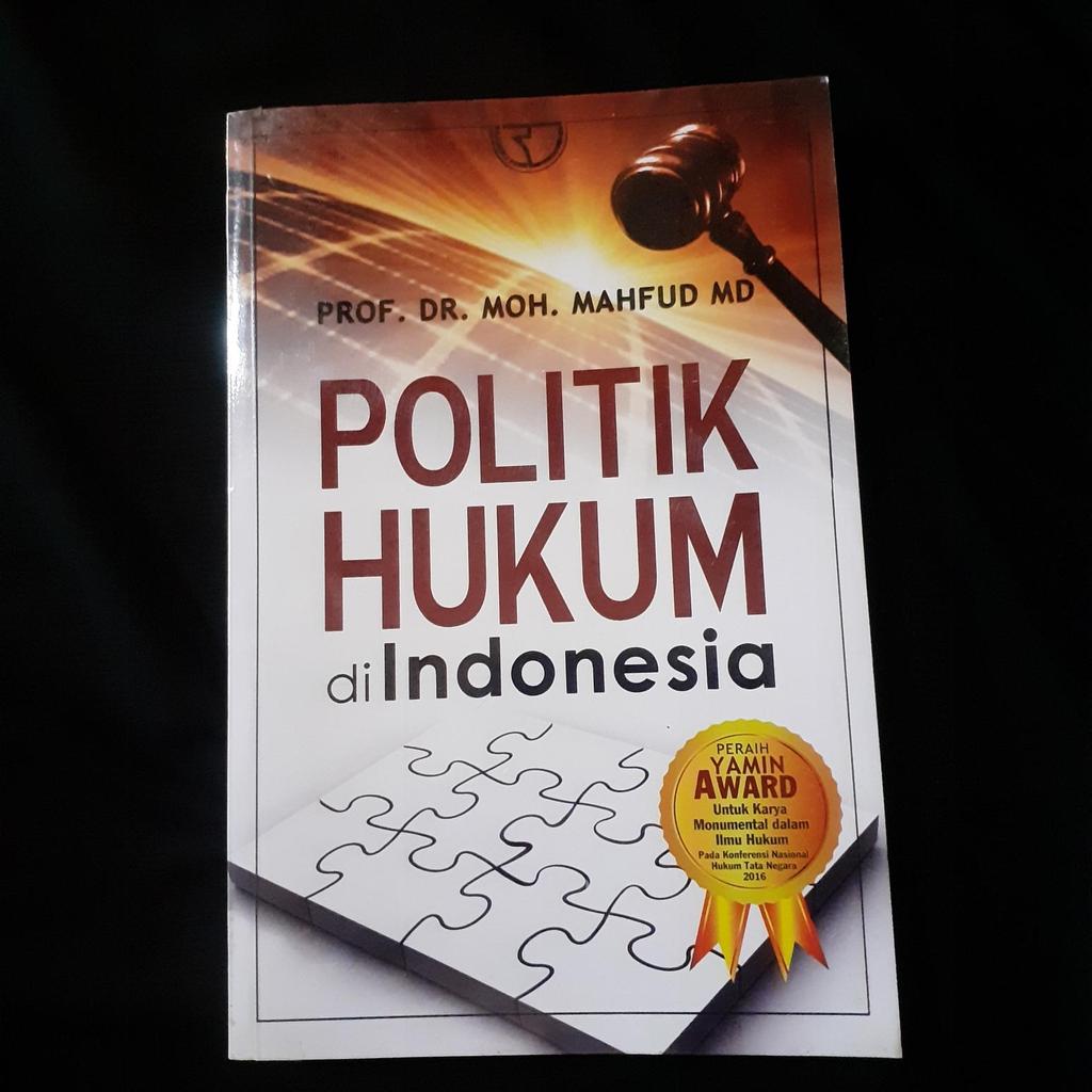 Politik Hukum di Indonesia - Mahfud MD
