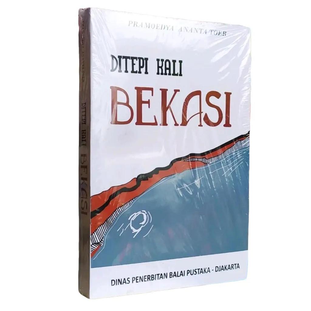 NOVEL SASTRA DITEPI KALI BEKASI by PRAMODYA ANANTA TOER