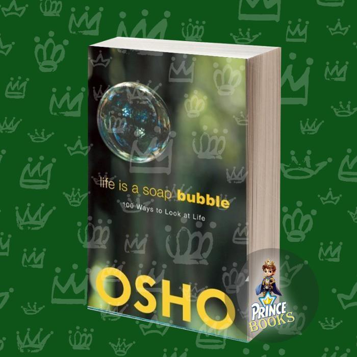 Life is a soap bubble : 100 ways to look at life Osho, Osho Internatio