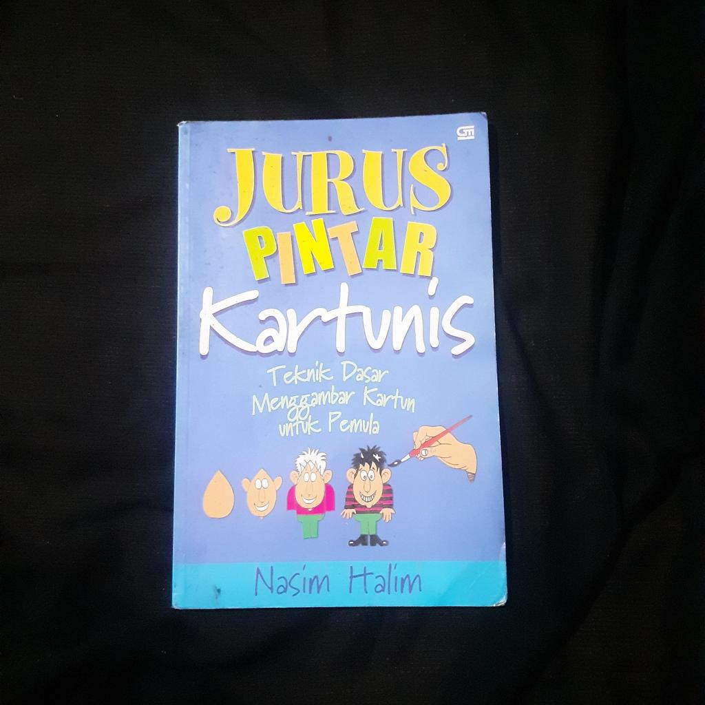 Jurus Pintar Kartunis - Teknik Dasar Menggambar Kartun untuk Pemula