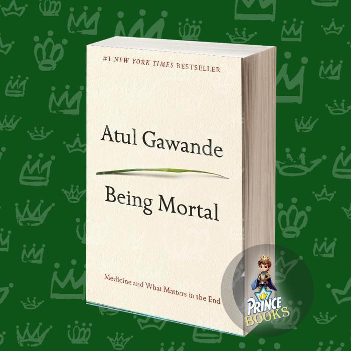 Being Mortal Atul Gawande