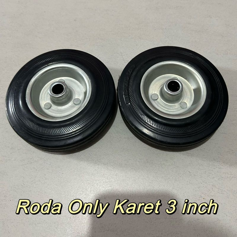 RODA ONLY 3” / Roda Karet Troly Troli 3” / Roda Karet Saja3 ” inch