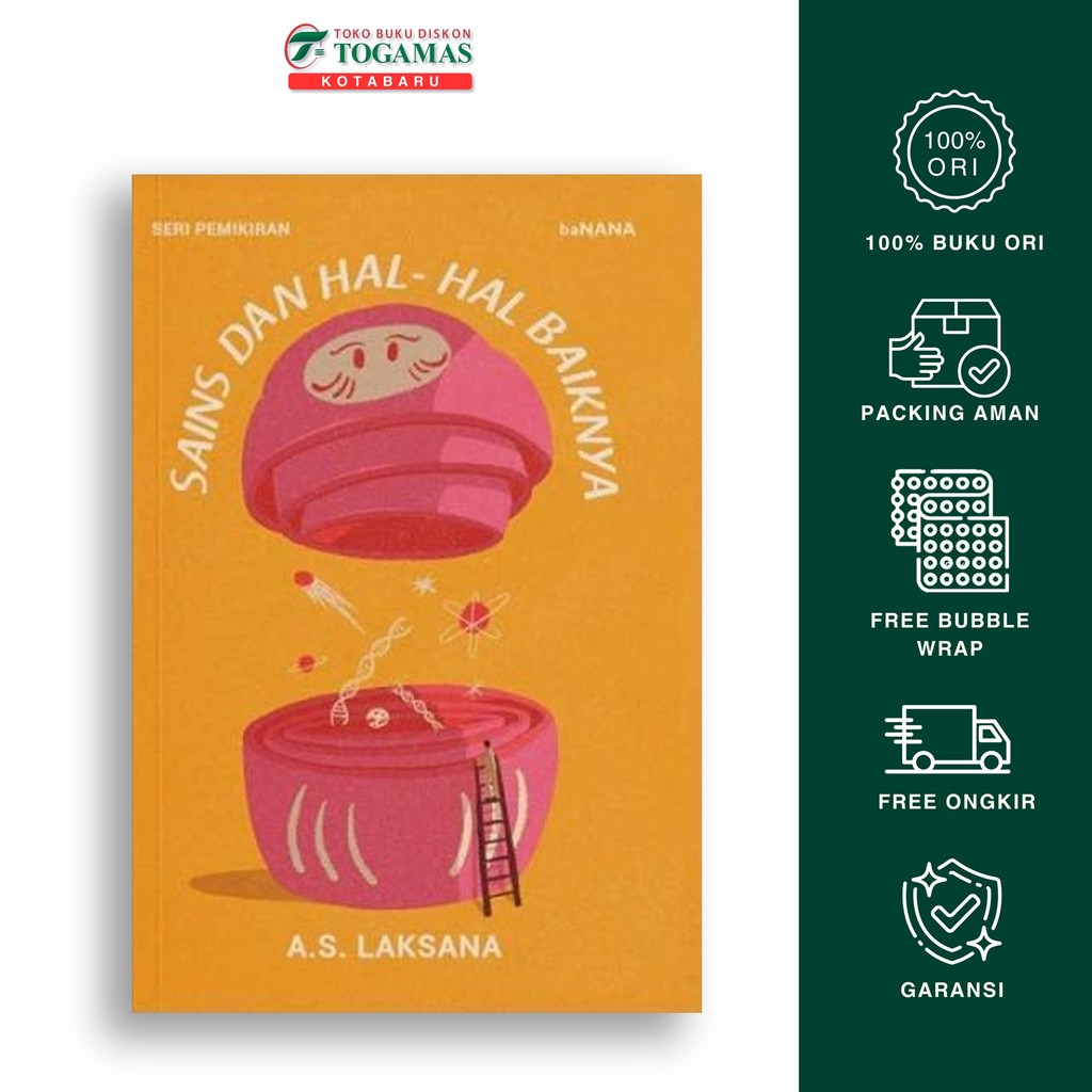 Sains & Hal-Hal Baiknya - A.S. Laksana - Banana Publisher