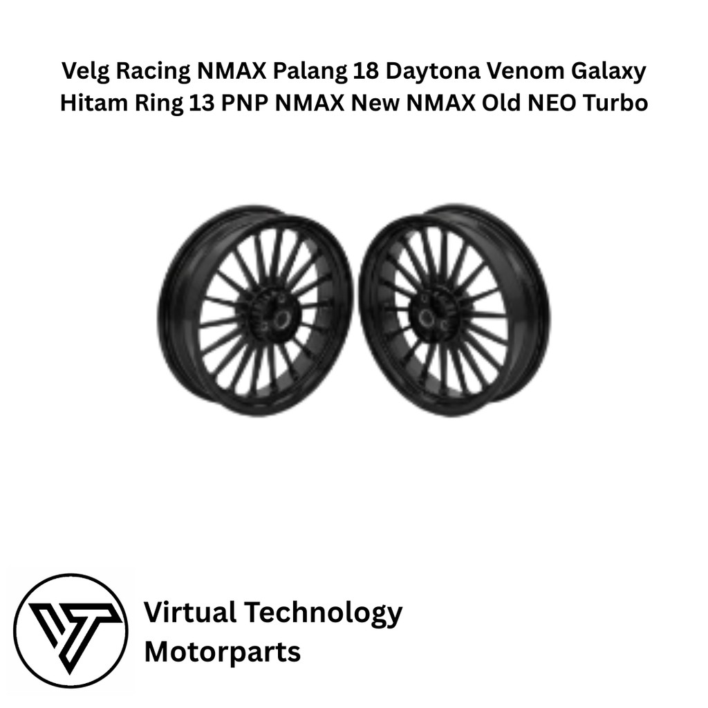 Velg Racing NMAX Palang 18 Daytona Venom Galaxy Hitam Ring 13 PNP NMAX New NMAX Old NEO Turbo