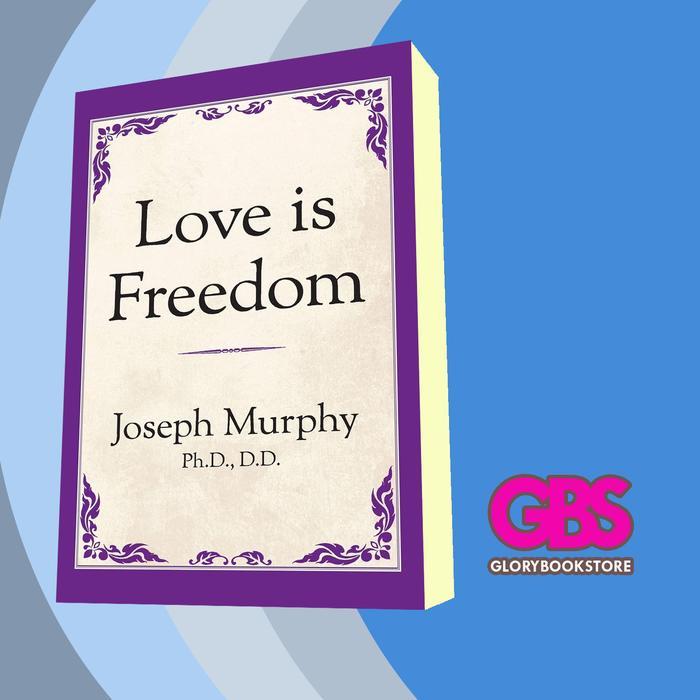 Buku Love is Freedom Dr. Joseph Murphy