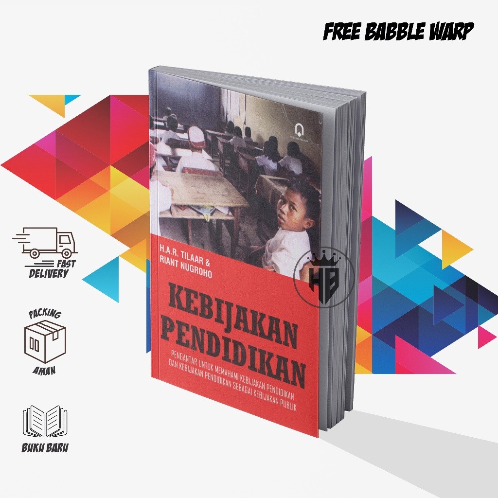KEBIJAKAN PENDIDIKAN - H.A.R. TILAAR & RIANT NUGROHO