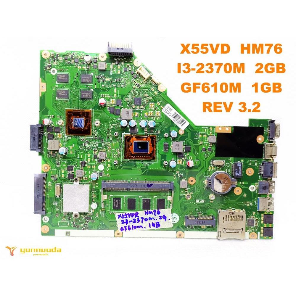 Original for ASUS X55VD laptop motherboard X55VD  HM76  I3-2370M  2GB  GF610M  1GB  REV 3.2 tested g