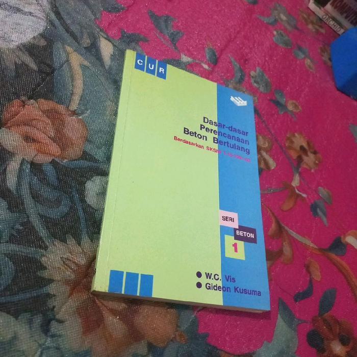 Buku Dasar Dasar Perecanaan Beton Bertulang CUR Gideon jilid 1
