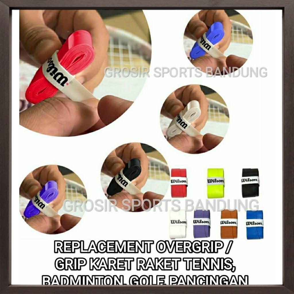 BISA COD GRIP KARET / REPLACEMENT OVER GRIP RAKET TENNIS- BADMINTON-GOLF- PANCINGAN PRJ TERBARU 2026
