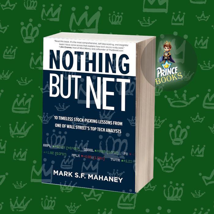 Nothing But Net: 10 Timeless Stock-Picking Lessons from One of Wall St