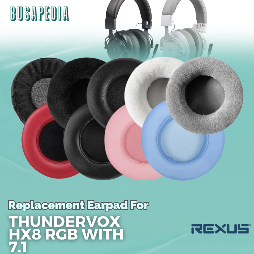 Earpad Earcup Earcushion Rexus Thundervox HX8 RGB with 7.1 Busa Bantalan Foam Pads