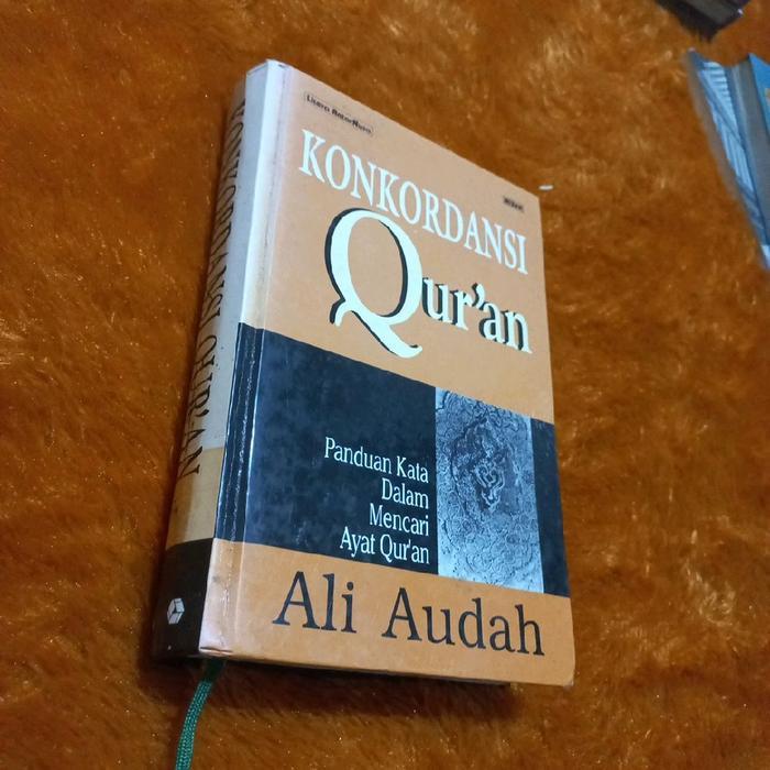 Buku Konkordansi Quran Panduam Kata Dalam Mencari Ayat Quran Ali Audah